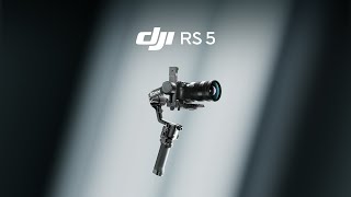 Introducing DJI RS 5: Lightweight Commercial Stabilizer | Built to Lead the Scene