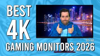 Best 4K Gaming Monitors of 2026 (So Far)